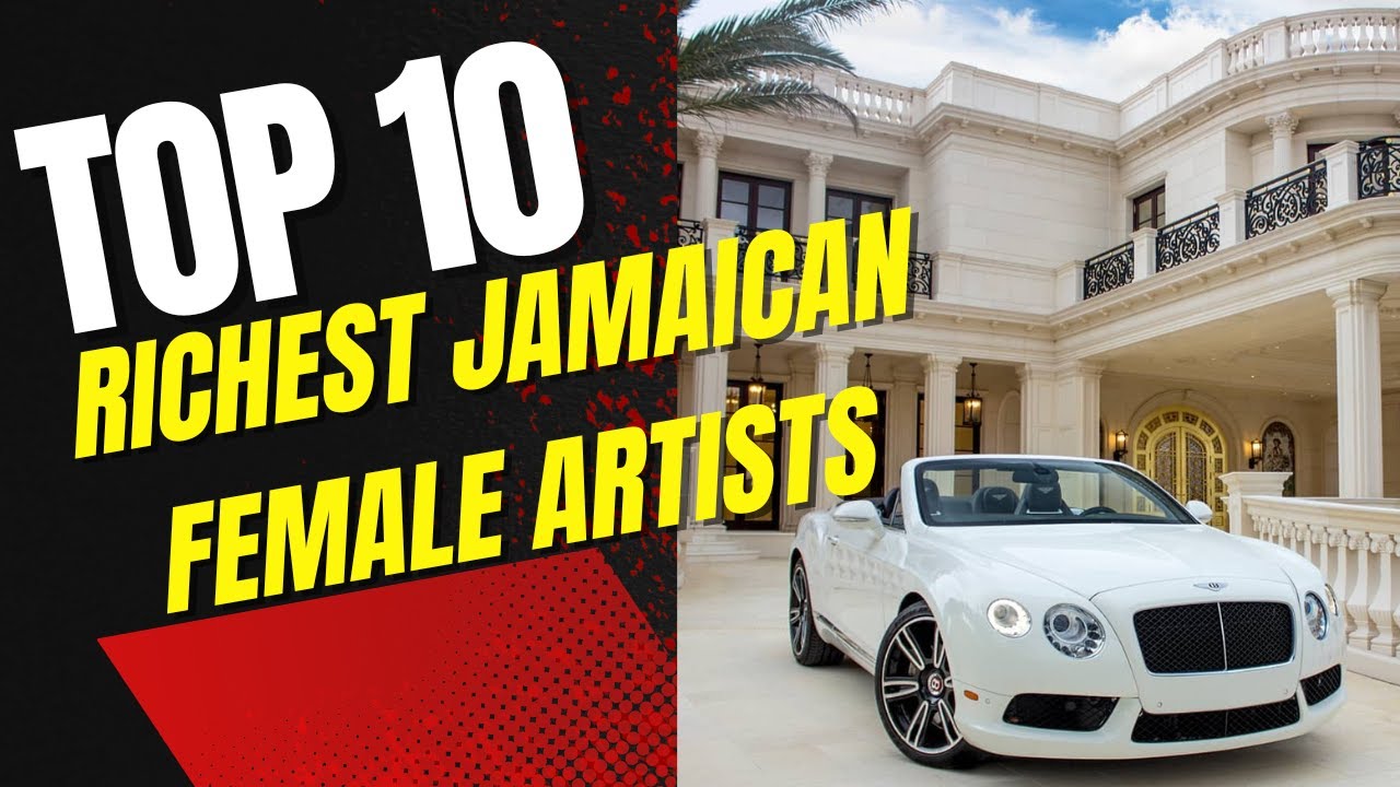 Top 10 Richest Jamaican Female Artists 2023 See who Fell Off Who