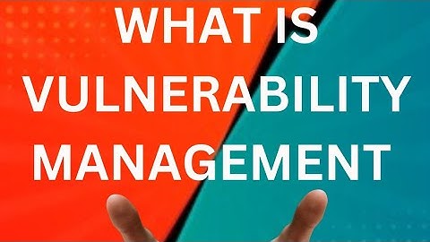 What is vulnerability management in cyber security
