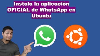 Instalar WhatsApp en Ubuntu