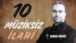 Osman Gündüz 10 Müziksiz İlahi Bölüm 1