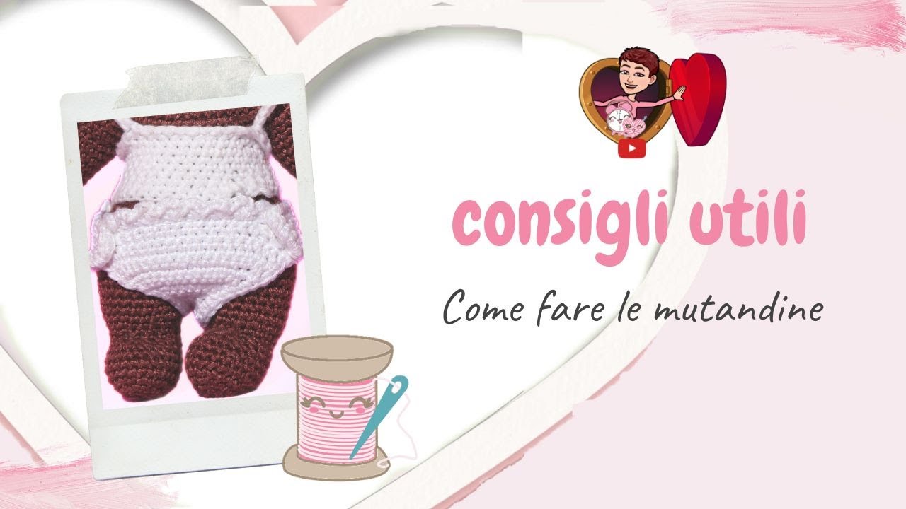 BAMBOLE AMIGURUMI - Come fare le mutandine