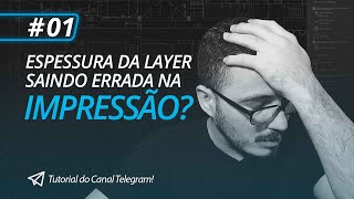 LAYER GROSSA NA IMPRESSÃO? #AUTOCAD | TUTORIAL EXCLUSIVO TELEGRAM
