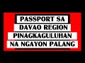 🔺BREAKING!🔺Passport Sa Davao Region Pinag kaguluhan Na Ngayon Pa Lang #GisingPilipinas 