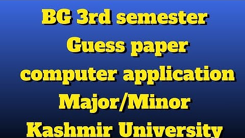 BG 3rd semester  Guess paper  computer application Major/Minor Kashmir University