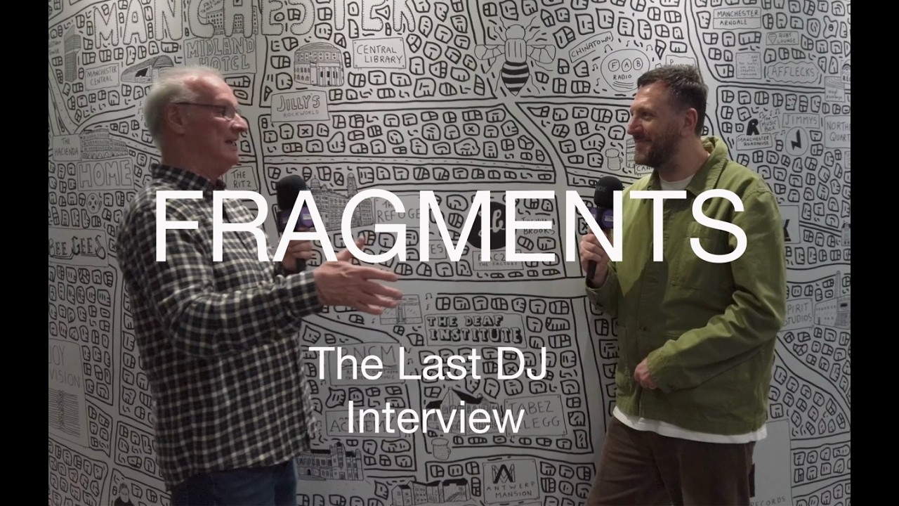 THE LAST DJ INTERVIEW  Interview - FRAGMENTS EP 5 Manchester based live Electronic Music