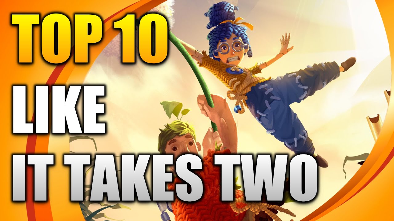 Top Games Like It Takes Two Similar Games To It Takes Two YouTube