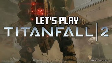 Titanfall 2 - Pre Alpha Gameplay | First Look