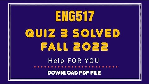 Eng517 quiz 3 solved 2022/ eng517 quiz 3 solution #vu #quiz3 #helpforyou