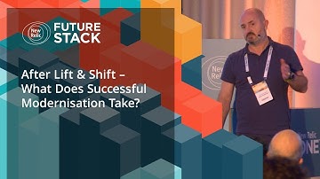 After Lift & Shift - What Does Successful Modernisation Take? with Elsevier (FutureStack19)
