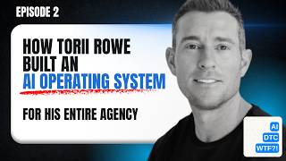 How Torii Rowe Built an AI Operating System for His Entire Agency