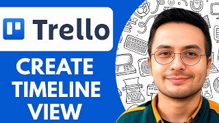 How to Create Trello Timeline View  - 2025 (Full Guide)
