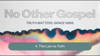 The Law vs. Faith