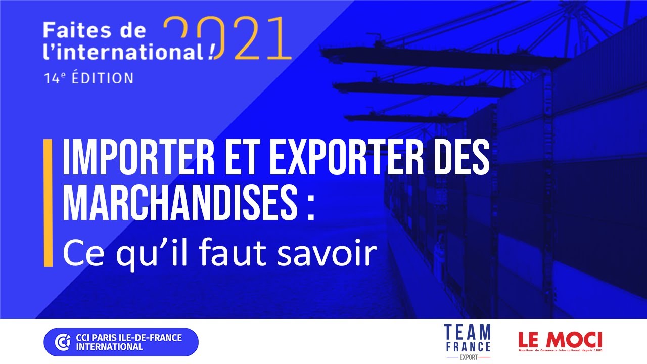 Importer et exporter des marchandises: ce qu'il faut savoir