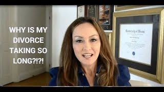 Why is My Divorce Taking So Long???  Rebecca Zung, Esq.