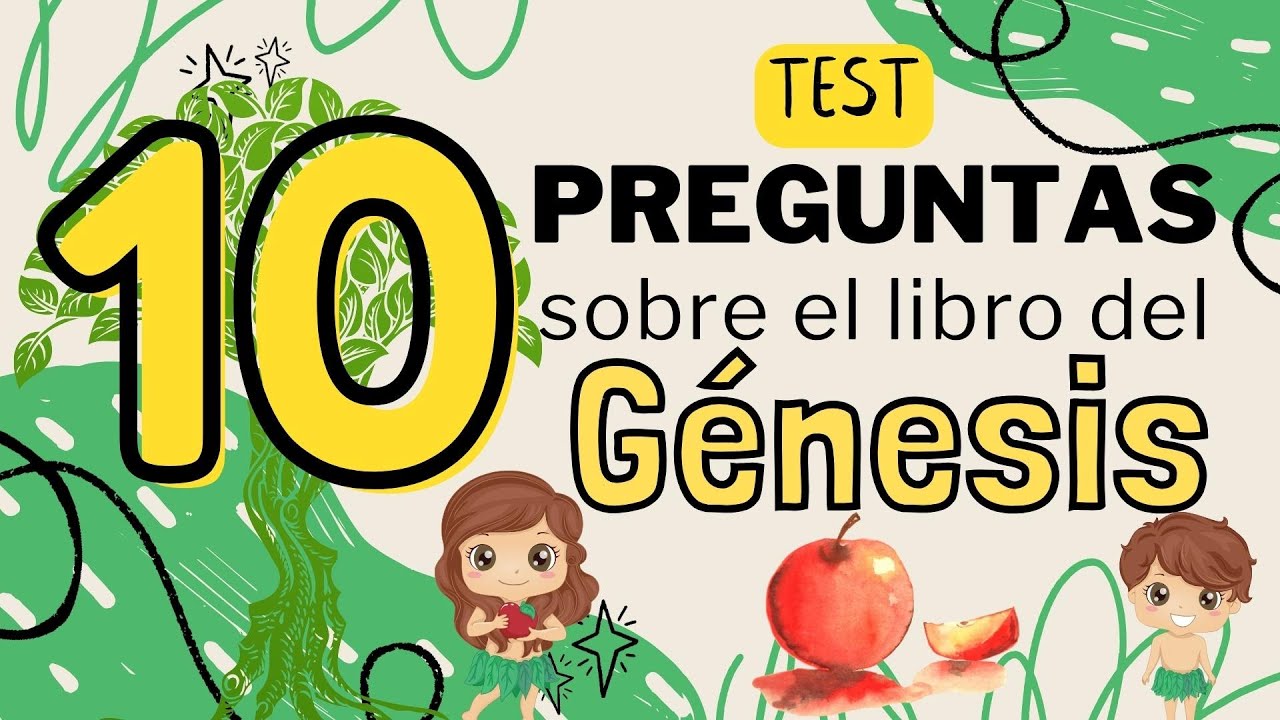 Génesis preguntas y respuestas ¿cuántas preguntas puedes responder