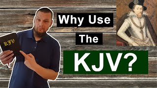 7 GOOD Reasons to use the KJV