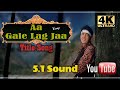 Aa gale lag jaa title  51 sound ll aa gale lag jaa 1994 l abhijeet kavita ji l 4k1080p  ll