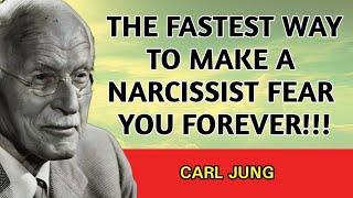 The Fastest Way to Make a Narcissist Fear You Forever | Carl Jung