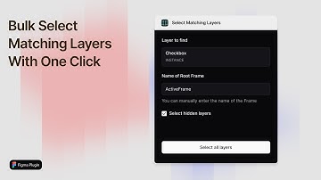 Select Matching Layers in Figma | The Ultimate Timesaver Plugin