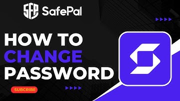 How to Change Your Safepal Account Password !