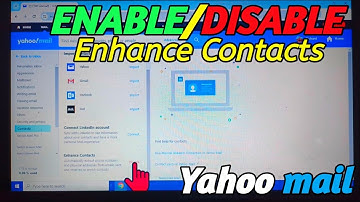 How to enable or disable enhance contacts in Yahoo Mail on Computer