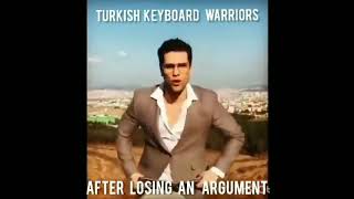 Turkish Keyboard Warriors After Losing An Argument