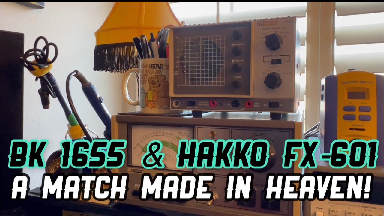 BK1655 & Hakko FX-601?  A Match Made In Heaven!
