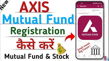 how to register axis mutual fund app | axis mutual fund | SIP | lumpsum investment |