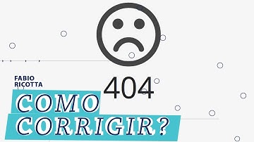 O Que é o erro 404 e Como Corrigi-lo?