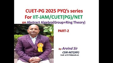 CUET-PG 2025 PYQ | Abstract Algebra | Part 2 | Arvind Sir
