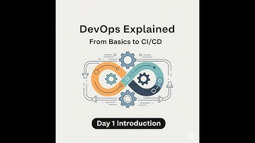 DevOps Explained: From Basics to CI/CD Fundamentals intro video : DAY 1