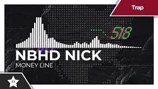 Nbhd Nick - Money Line
