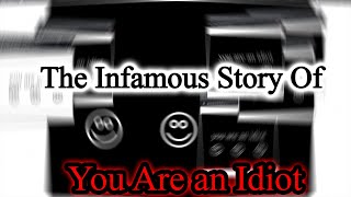 YouAreAnIdiot | The Infamous Website Virus and Story and Origin Explained!