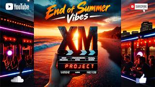 Mario Florek & Xavier SoundZ presents XM Project End of Summer Vibes Progressive House & AfroHouse