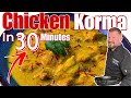 Indian restaurant chicken korma for 4 in 30 minutes