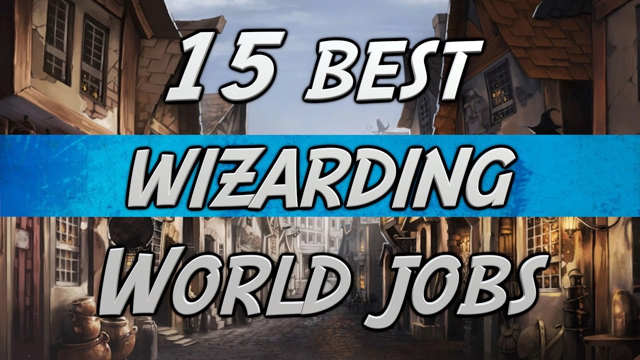 15 Best Jobs In The Wizarding World YouTube