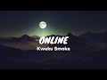 Kweku Smoke - Online(Lyrics Videos)