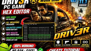 DRIV3R PC Hex Editor Cheats Tutorial | God Mode, All Weapons & Unlimited Ammo | Winlator11.1Android