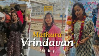 Vrindavan mein humara pehla Din | Day 1 vlog in #Vrindavan | Full vlog | The Thoughtful Girl