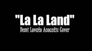 Video thumbnail of "La La Land [Acoustic Version] (Instrumental Demi Lovato Cover)"