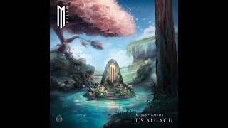 MitiS - It's All You (Feat. AMIDY) (Video Release)