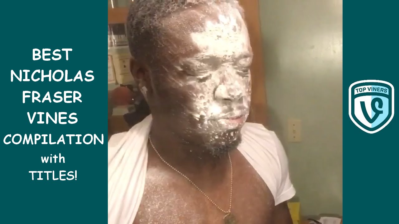 NEW Nicholas Fraser Vine Compilation with Titles! - BEST Nich Fraser Vines | Top Viners