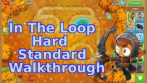 Bloons TD 6 | In The Loop Hard Standard Walkthrough | No MK With Quinzy