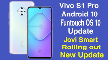 Vivo S1 Pro Android 10 Funtouch OS 10 Update Jovi Smart Rolling out New Update || Vivo S1 Pro