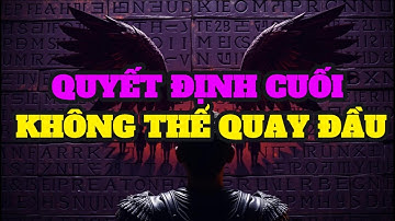 NGƯỜI ĐƯỢC CHỌN | QUYẾT ĐỊNH CUỐI CÙNG CỦA ĐỨC CHÚA TRỜI ĐÃ ĐỔ XUỐNG — KHÔNG CÒN QUAY LẠI NỮA