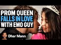 PROM QUEEN Falls In Love With EMO GUY Dhar Mann Studios PROM QUEEN Falls In Love With EMO GUY Dhar Mann Studios
