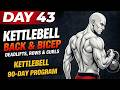Single Kettlebell Back & Bicep Workout: Pull, Deadlift, Swing for Strength | Day 43 | 90-Day Program