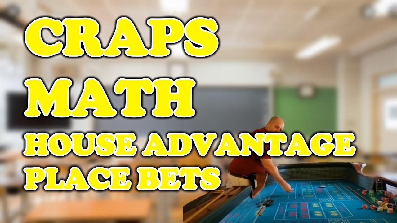 The Craps Lab Presents: Craps Math - Part 4C - House Advantage - Place ...