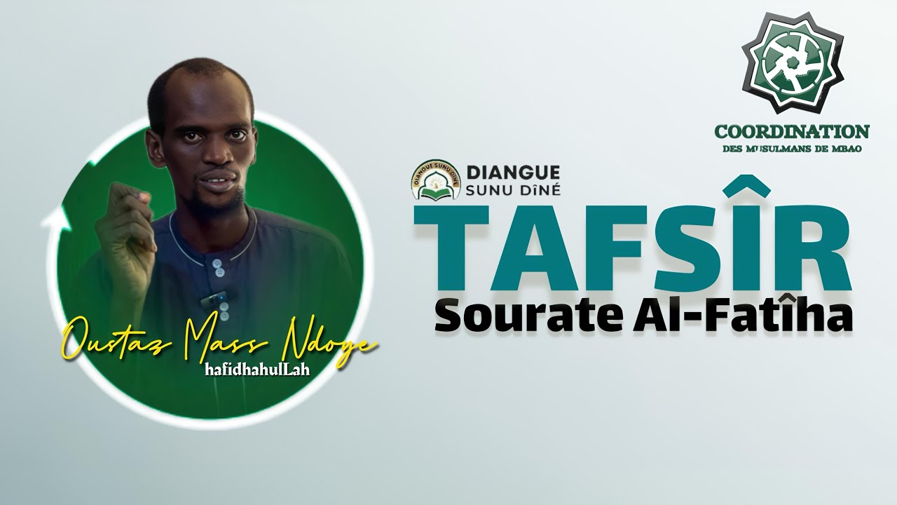 Tafsîr Sourate Al-Fâtiha || Oustaz Mass Ndoye HafidhahulLah 