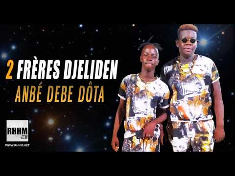 2 FRÈRES DJELIDEN - ANBÉ DEBE DÔTA (2019)